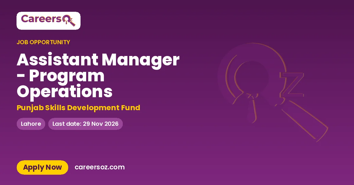 Assistant Manager - Program Operations – Punjab Skills Development Fund