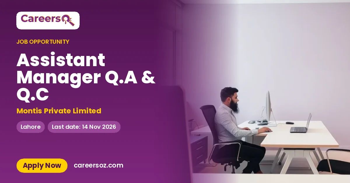 Assistant Manager Q.A & Q.C – Montis Private Limited