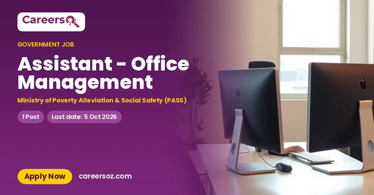 Assistant - Office Management – Ministry of Poverty Alleviation & Social Safety (PASS)
