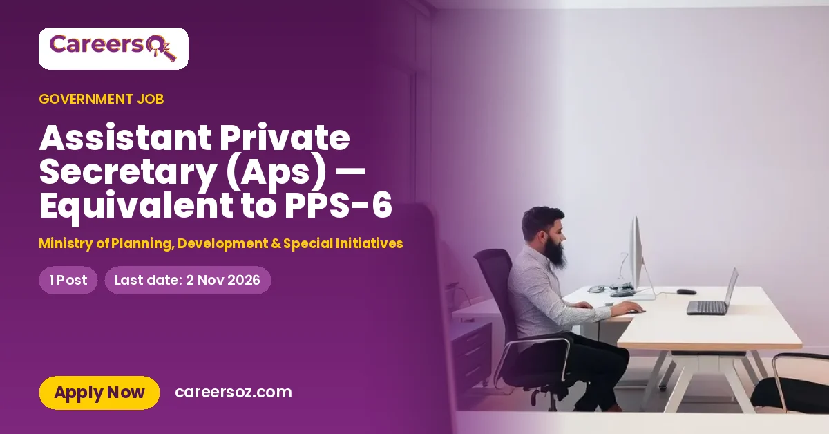 Assistant Private Secretary (Aps) — Equivalent to PPS-6 – Ministry of Planning, Development & Special Initiatives