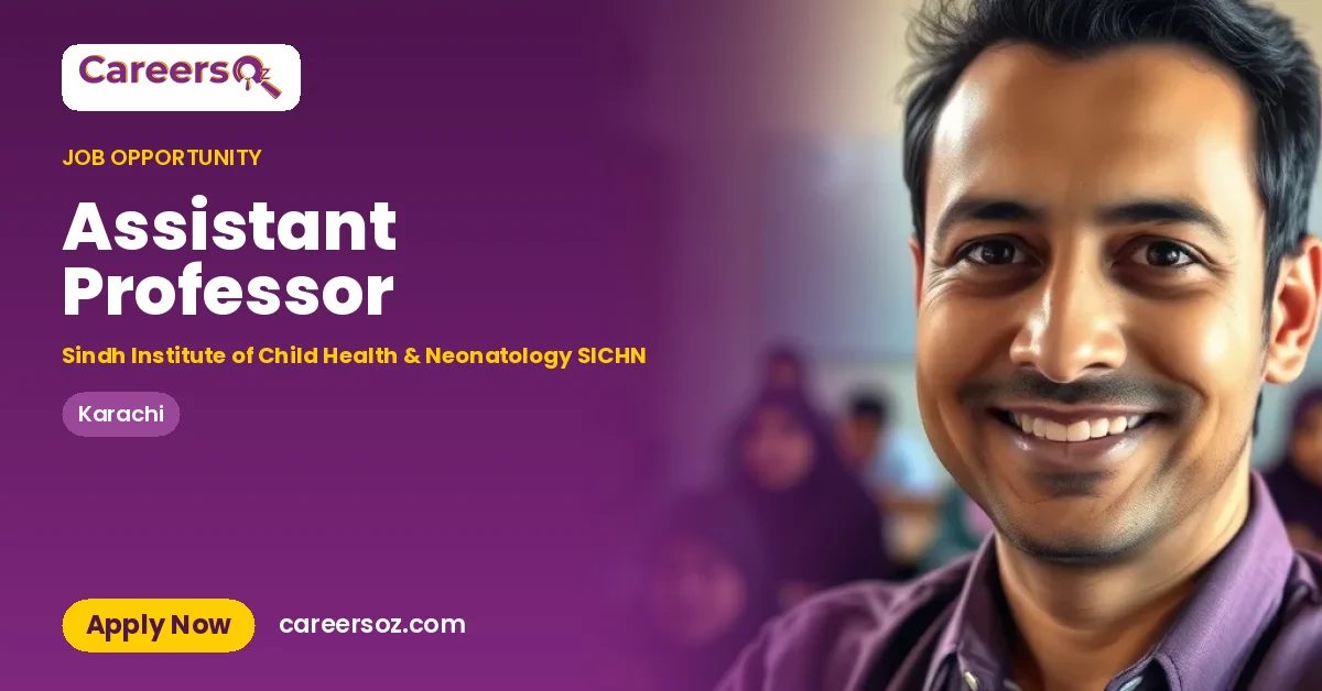 Assistant Professor – Sindh Institute of Child Health & Neonatology SICHN
