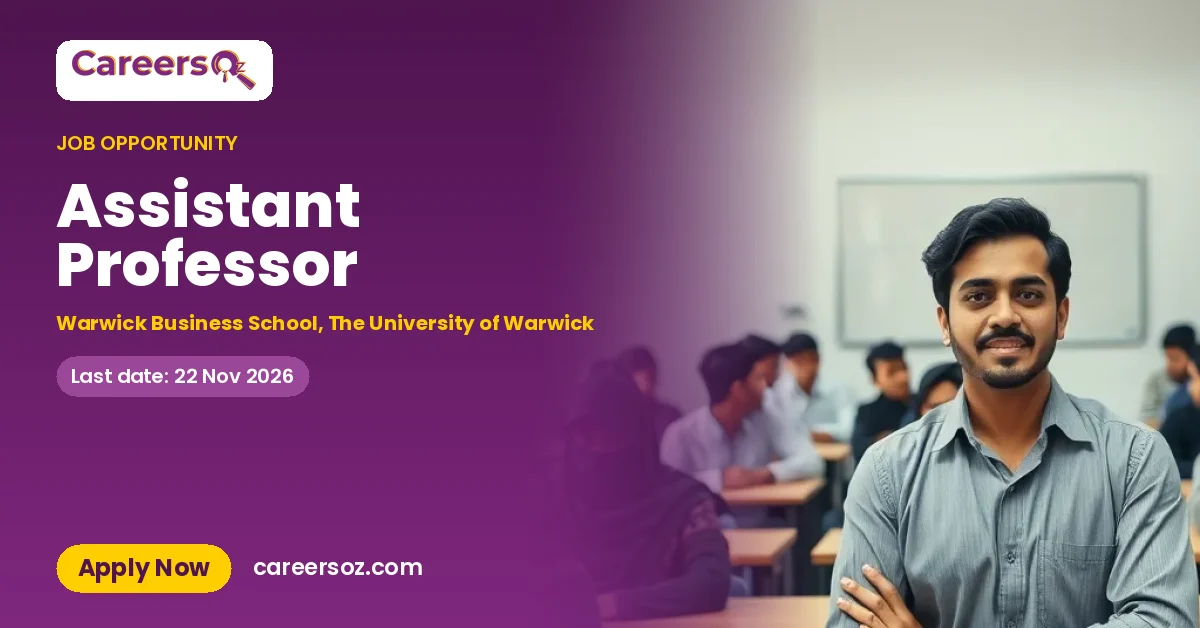 Assistant Professor – Warwick Business School, The University of Warwick