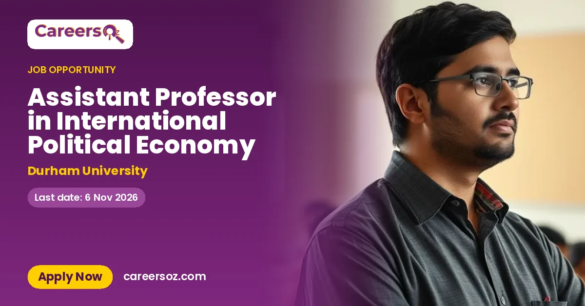 Assistant Professor in International Political Economy – Durham University
