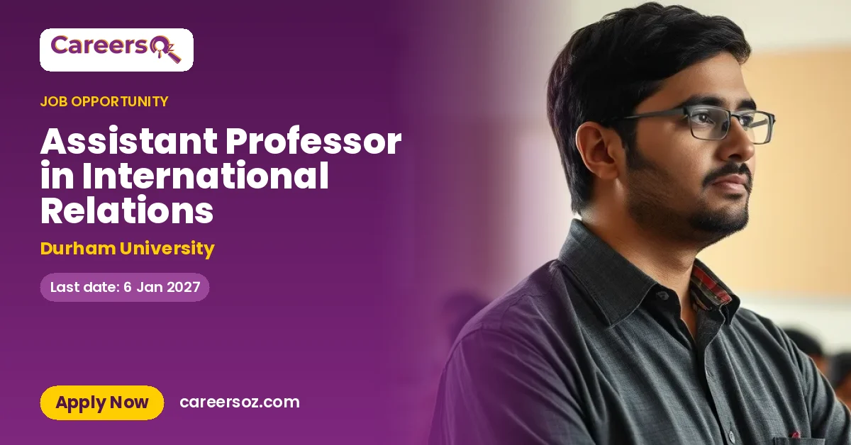 Assistant Professor in International Relations – Durham University