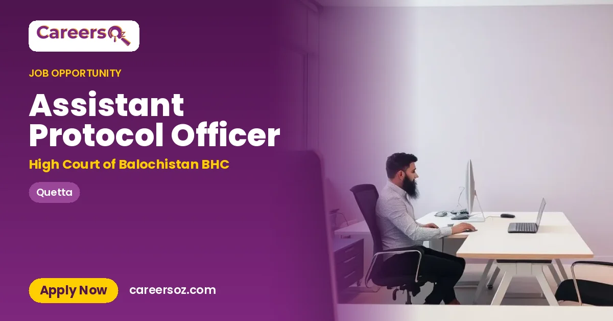 Assistant Protocol Officer – High Court of Balochistan BHC