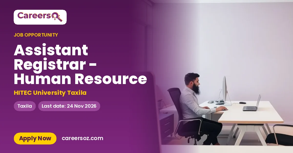 Assistant Registrar - Human Resource – HITEC University Taxila