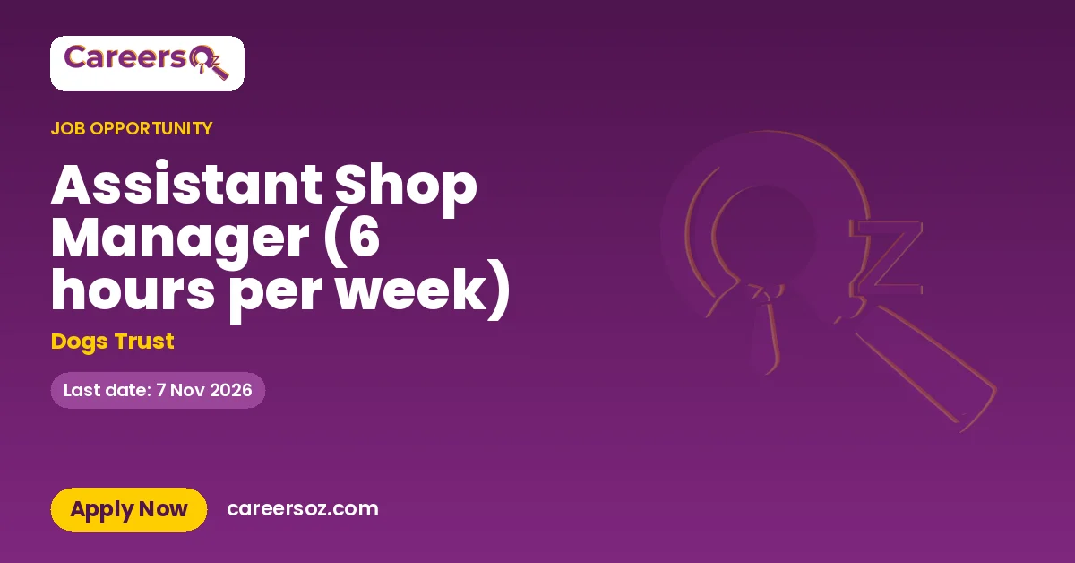 Assistant Shop Manager (6 hours per week) – Dogs Trust
