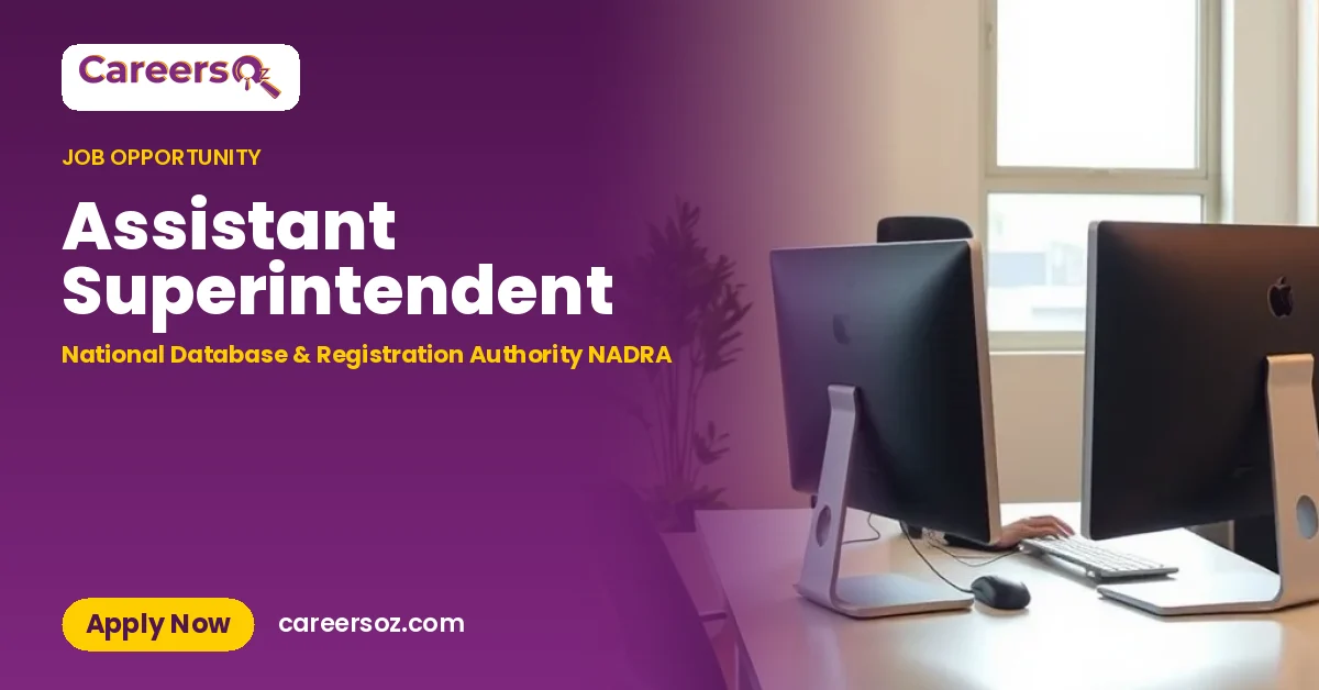 Assistant Superintendent – National Database & Registration Authority NADRA