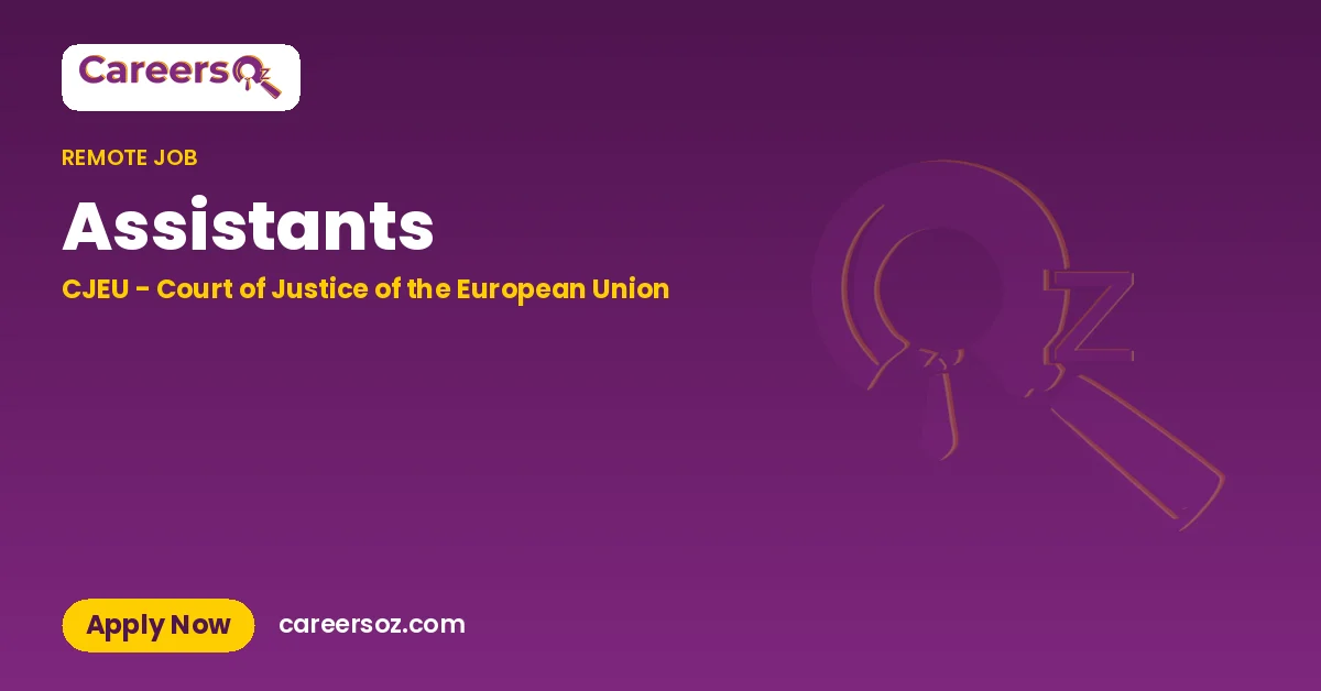 Assistants – CJEU - Court of Justice of the European Union