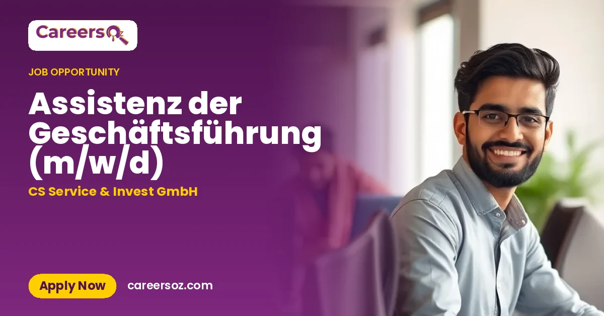 Assistenz der Geschäftsführung (m/w/d) – CS Service & Invest GmbH