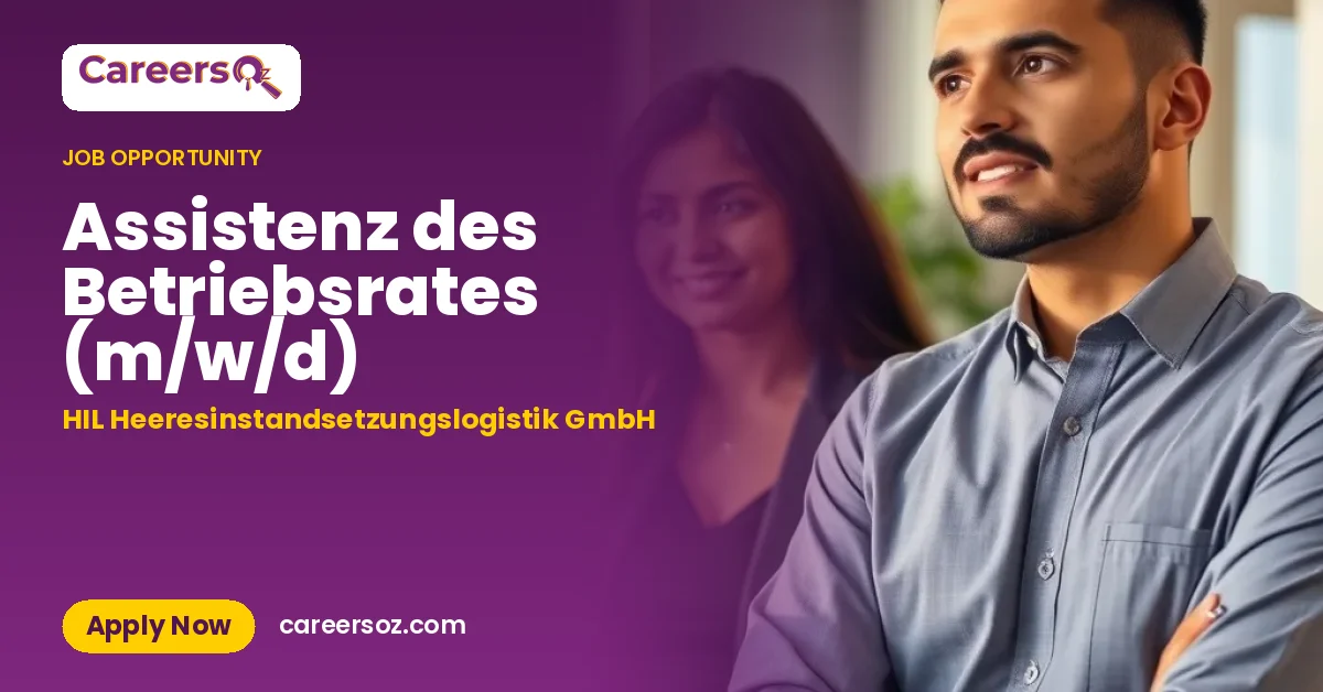 Assistenz des Betriebsrates (m/w/d) – HIL Heeresinstandsetzungslogistik GmbH