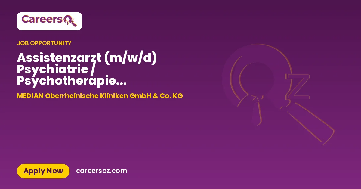 Assistenzarzt (m/w/d) Psychiatrie / Psychotherapie in Weiterbildung – MEDIAN Oberrheinische Kliniken GmbH & Co. KG