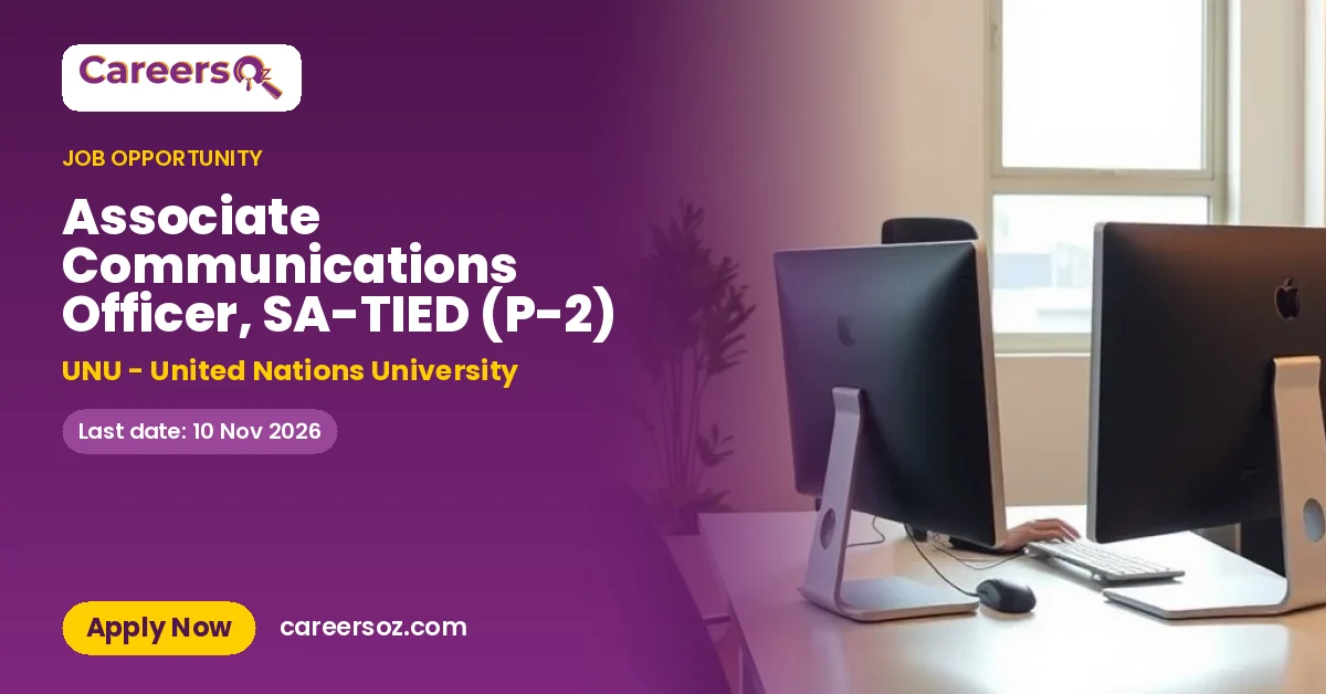 Associate Communications Officer, SA-TIED (P-2) – UNU - United Nations University