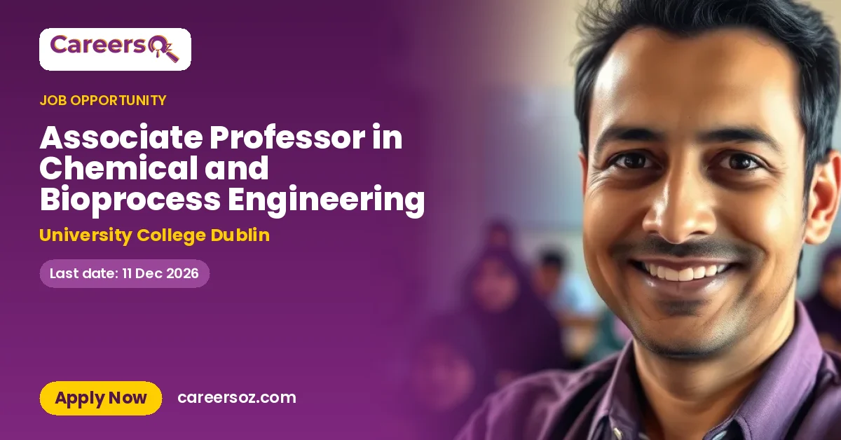 Associate Professor in Chemical and Bioprocess Engineering – University College Dublin