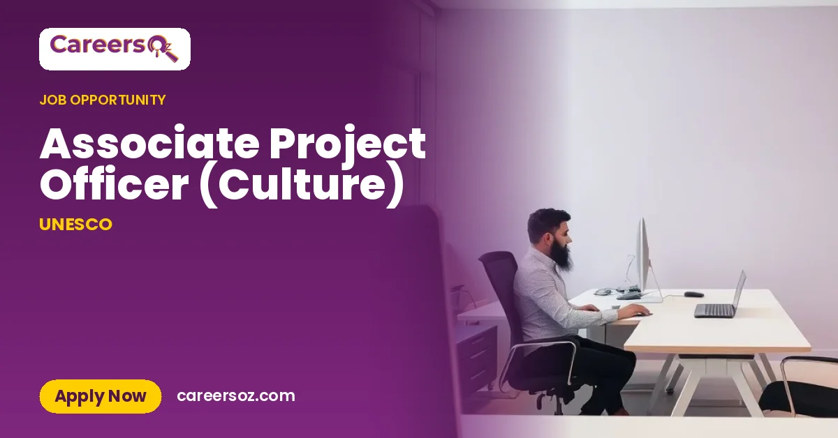 Associate Project Officer (Culture) – UNESCO