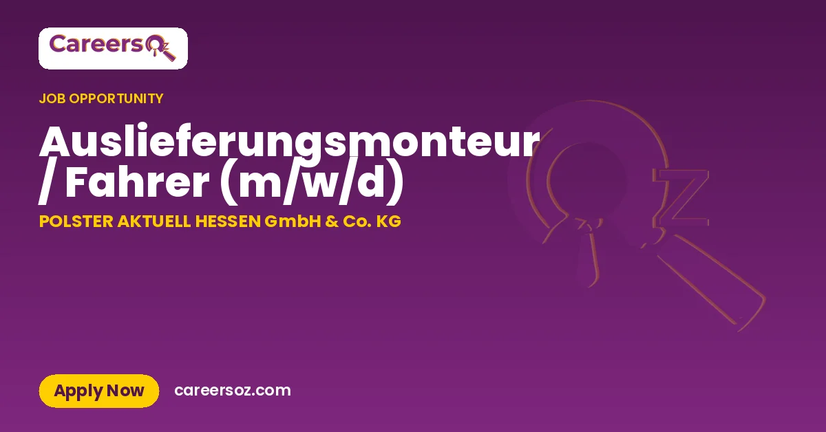 Auslieferungsmonteur / Fahrer (m/w/d) – POLSTER AKTUELL HESSEN GmbH & Co. KG