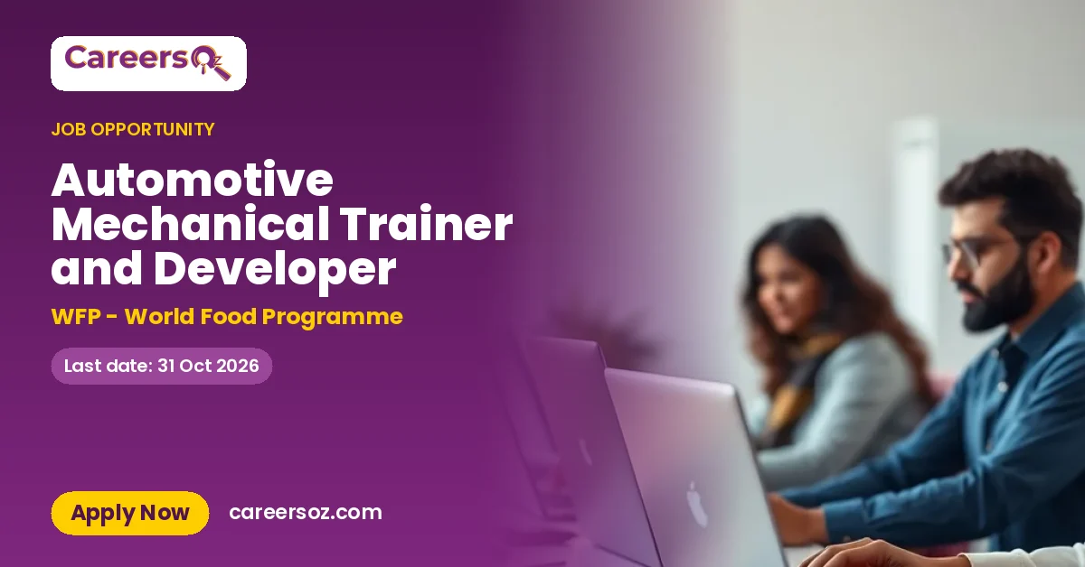 Automotive Mechanical Trainer and Developer – WFP - World Food Programme