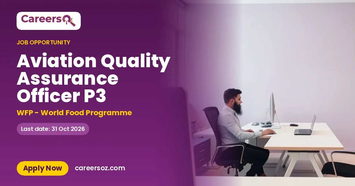 Aviation Quality Assurance Officer P3 – WFP - World Food Programme
