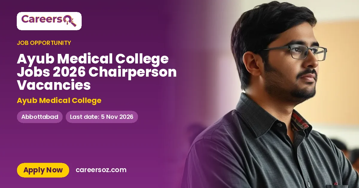 Ayub Medical College Jobs 2026 Chairperson Vacancies – Ayub Medical College