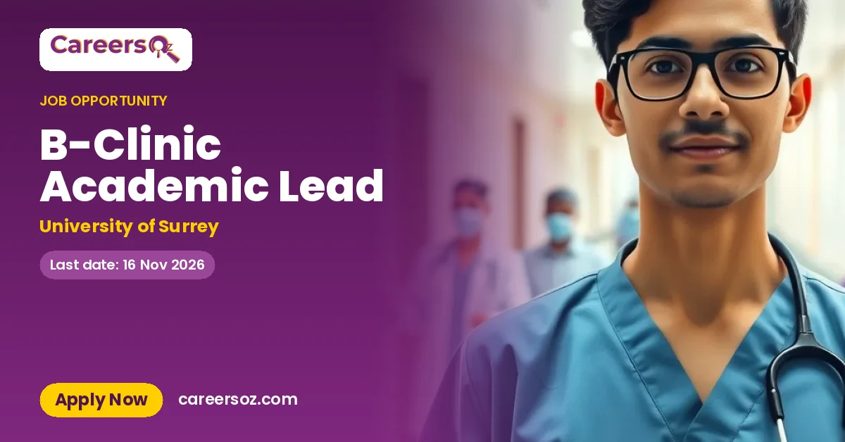 B-Clinic Academic Lead – University of Surrey