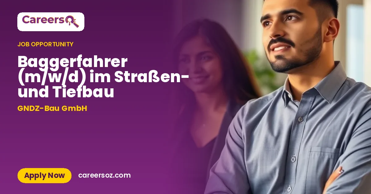 Baggerfahrer (m/w/d) im Straßen- und Tiefbau – GNDZ-Bau GmbH