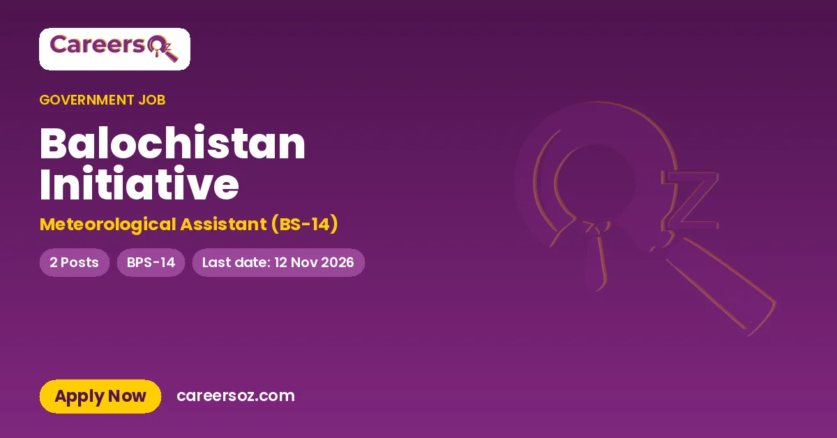 Balochistan Initiative – Meteorological Assistant (BS-14)