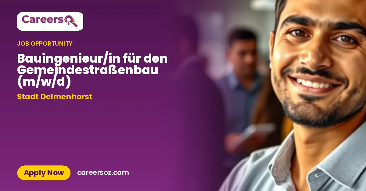 Bauingenieur/in für den Gemeindestraßenbau (m/w/d) – Stadt Delmenhorst