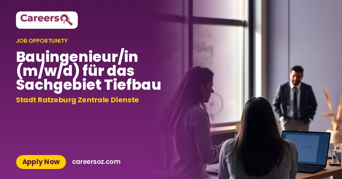 Bauingenieur/in (m/w/d) für das Sachgebiet Tiefbau – Stadt Ratzeburg Zentrale Dienste