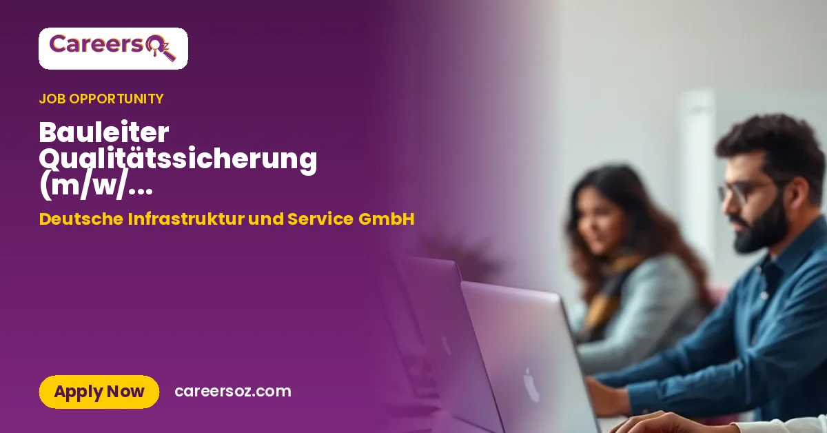 Bauleiter Qualitätssicherung (m/w/d) Telekommunikationsinfrastruktur FTTH – Deutsche Infrastruktur und Service GmbH