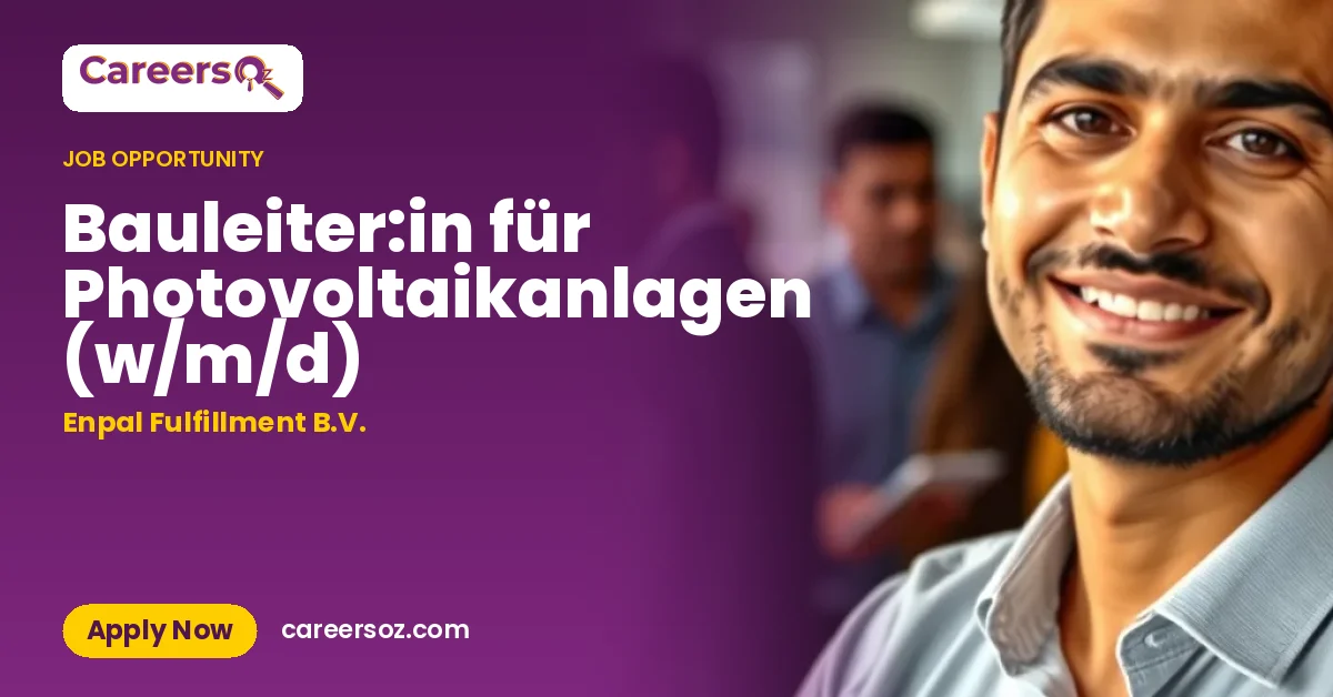 Bauleiter:in für Photovoltaikanlagen (w/m/d) – Enpal Fulfillment B.V.