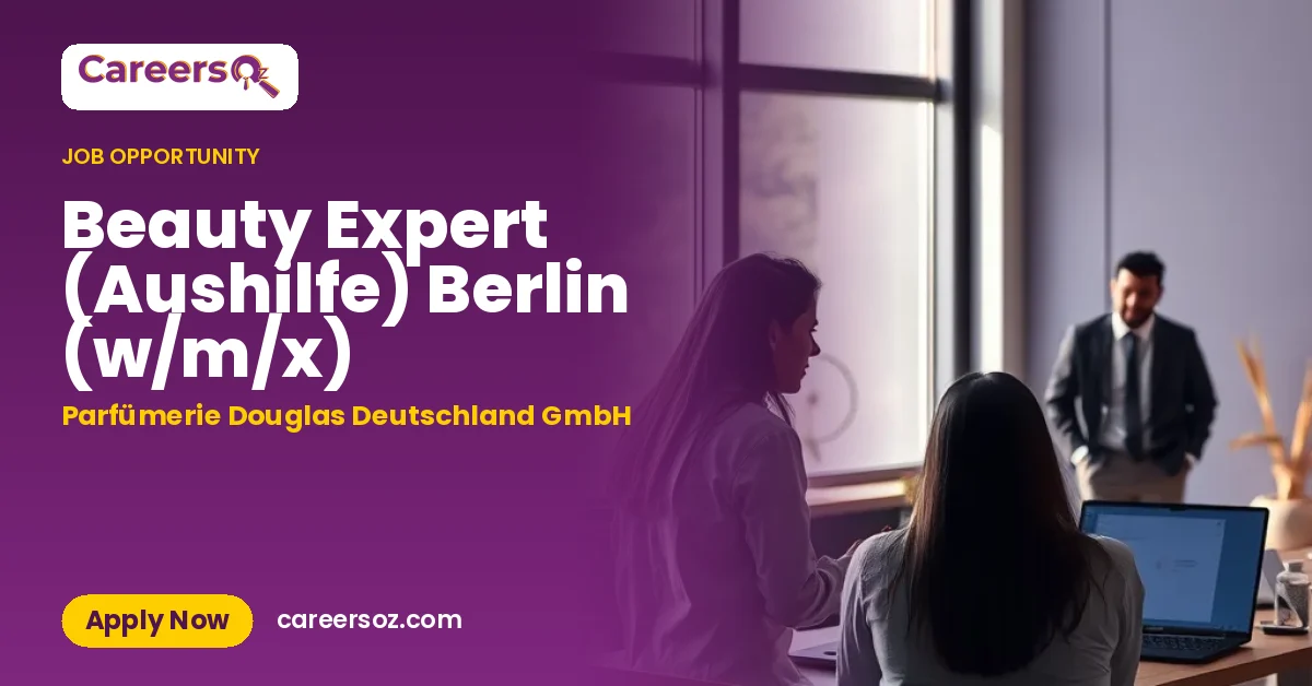 Beauty Expert (Aushilfe) Berlin (w/m/x) – Parfümerie Douglas Deutschland GmbH