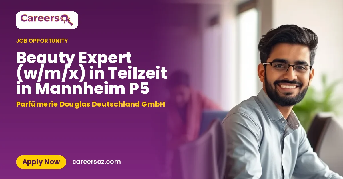 Beauty Expert (w/m/x) in Teilzeit in Mannheim P5 – Parfümerie Douglas Deutschland GmbH