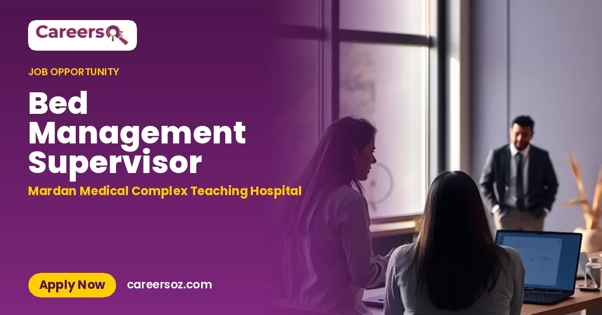Bed Management Supervisor – Mardan Medical Complex Teaching Hospital