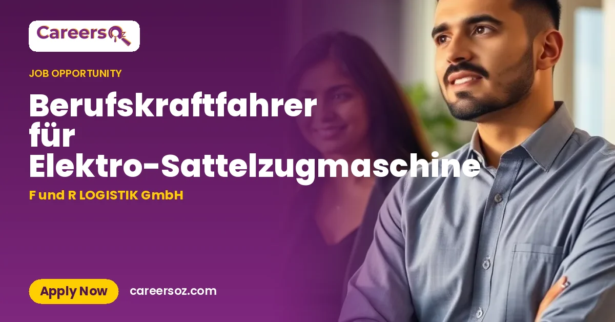 Berufskraftfahrer für Elektro-Sattelzugmaschine – F und R LOGISTIK GmbH