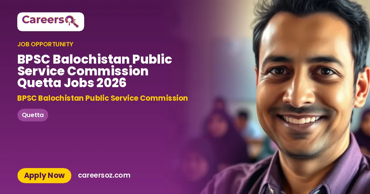 BPSC Balochistan Public Service Commission Quetta Jobs 2026 – BPSC Balochistan Public Service Commission