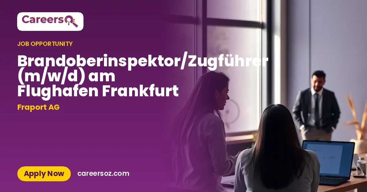 Brandoberinspektor/Zugführer (m/w/d) am Flughafen Frankfurt – Fraport AG