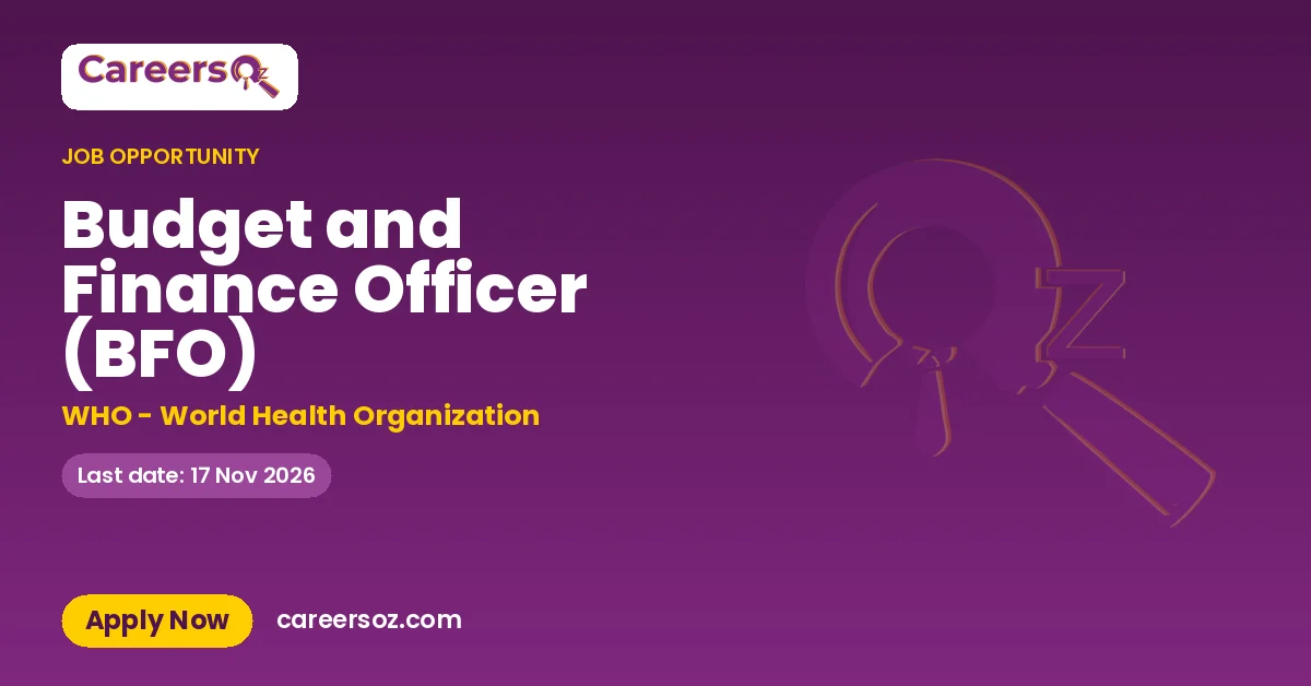Budget and Finance Officer (BFO) – WHO - World Health Organization