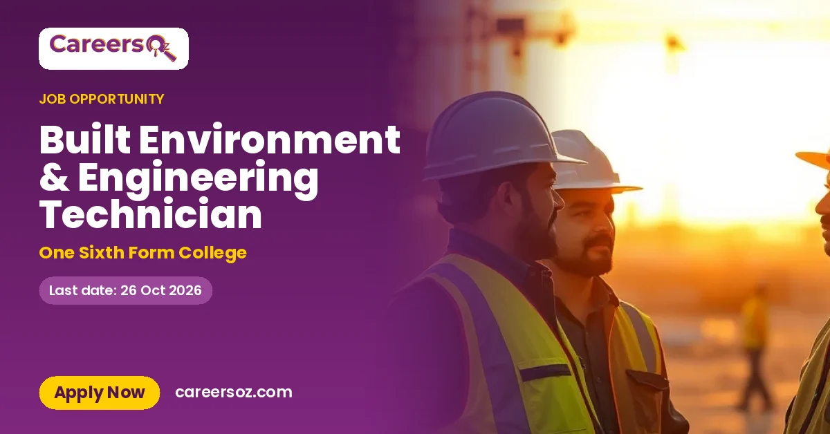 Built Environment & Engineering Technician – One Sixth Form College