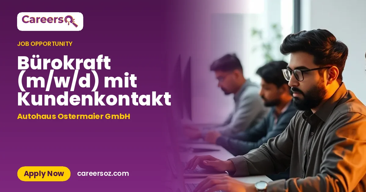 Bürokraft (m/w/d) mit Kundenkontakt – Autohaus Ostermaier GmbH