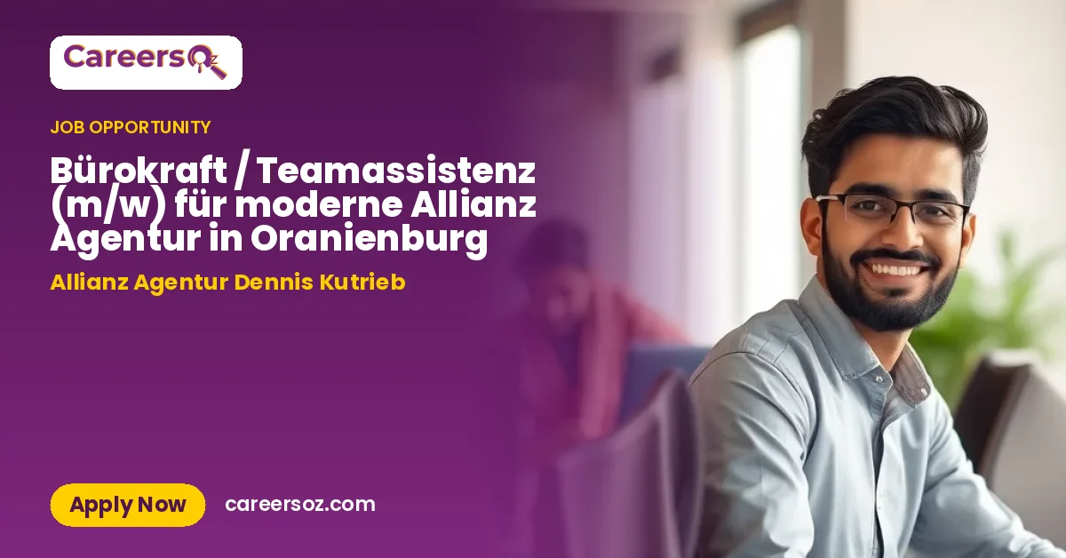Bürokraft / Teamassistenz (m/w) für moderne Allianz Agentur in Oranienburg – Allianz Agentur Dennis Kutrieb
