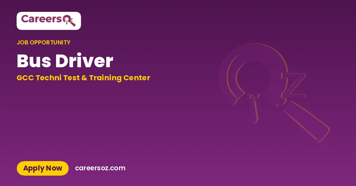 Bus Driver – GCC Techni Test & Training Center