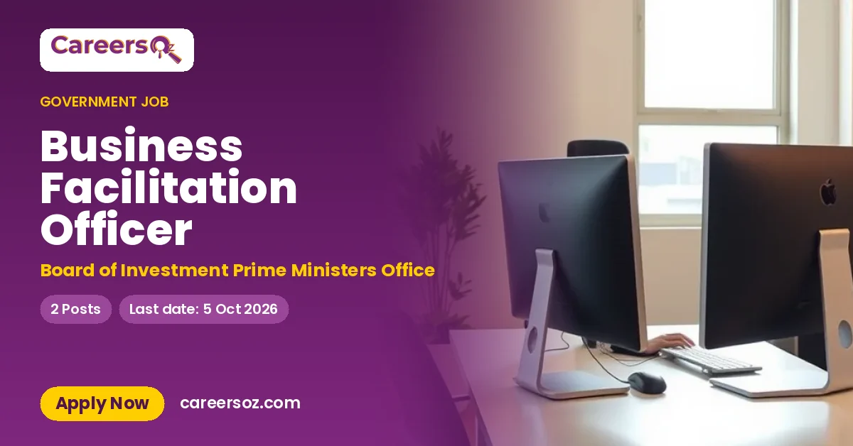Business Facilitation Officer – Board of Investment Prime Ministers Office