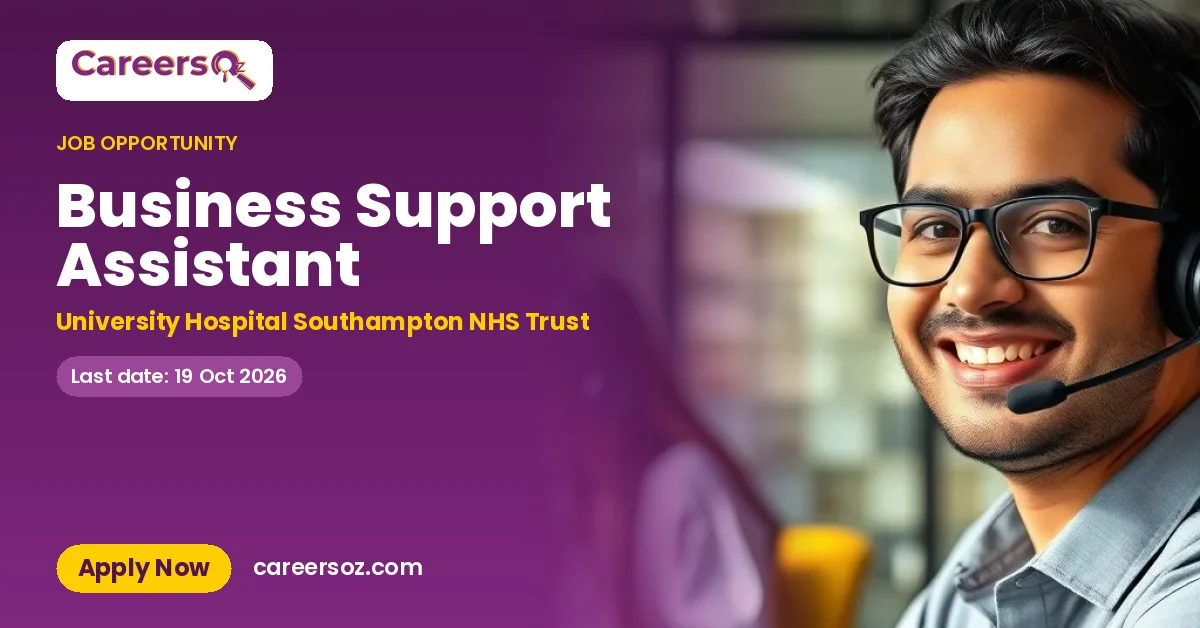 Business Support Assistant – University Hospital Southampton NHS Trust