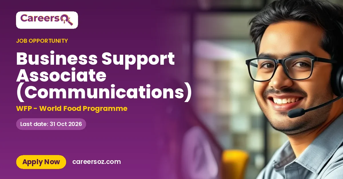 Business Support Associate (Communications) – WFP - World Food Programme