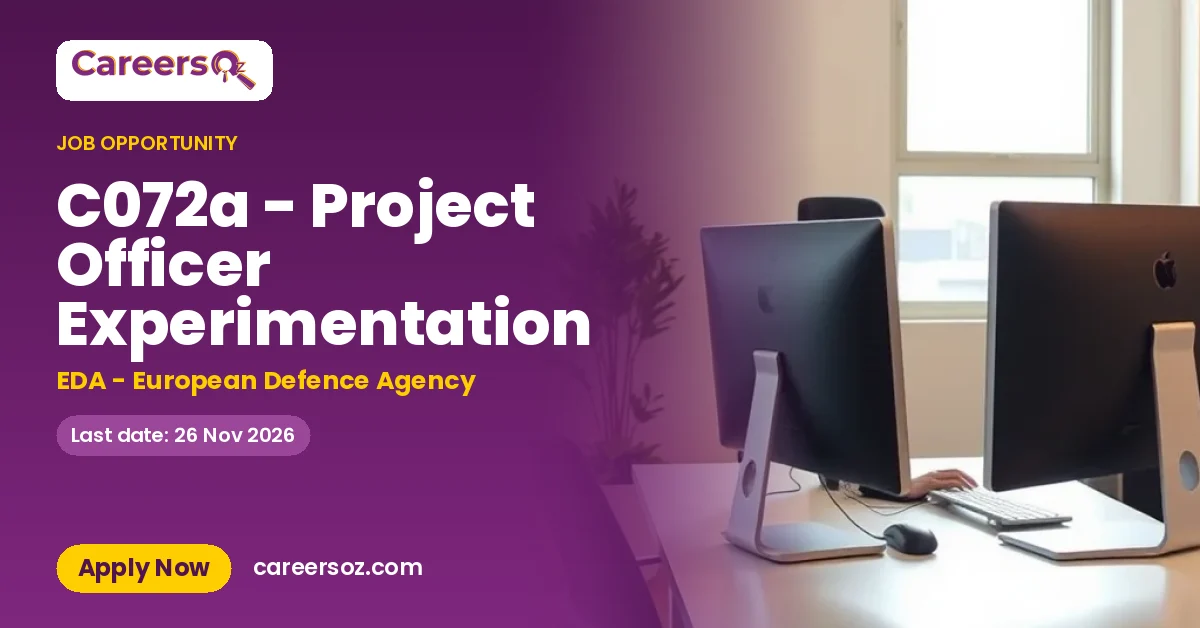 C072a - Project Officer Experimentation – EDA - European Defence Agency