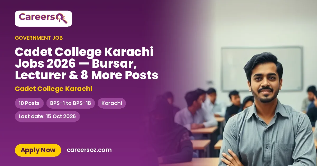 Cadet College Karachi Jobs 2026 — Bursar, Lecturer & 8 More Posts – Cadet College Karachi