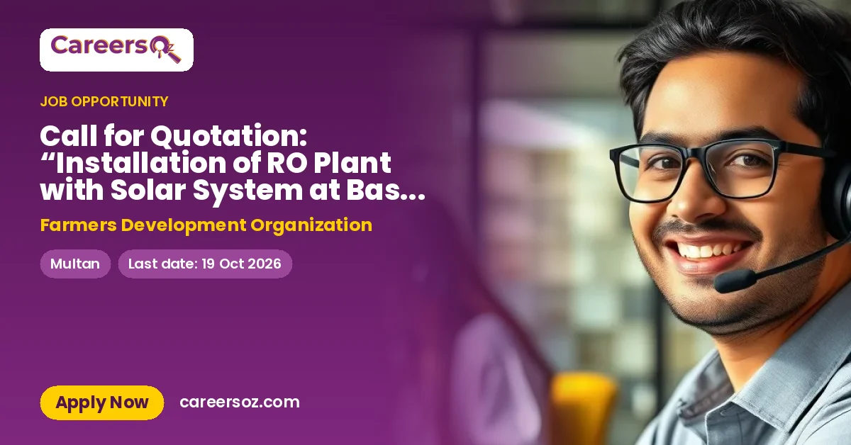 Call for Quotation: “Installation of RO Plant with Solar System at Basti Tarkhan Wala, Thathi Laal, District Multan” – Farmers Development Organization