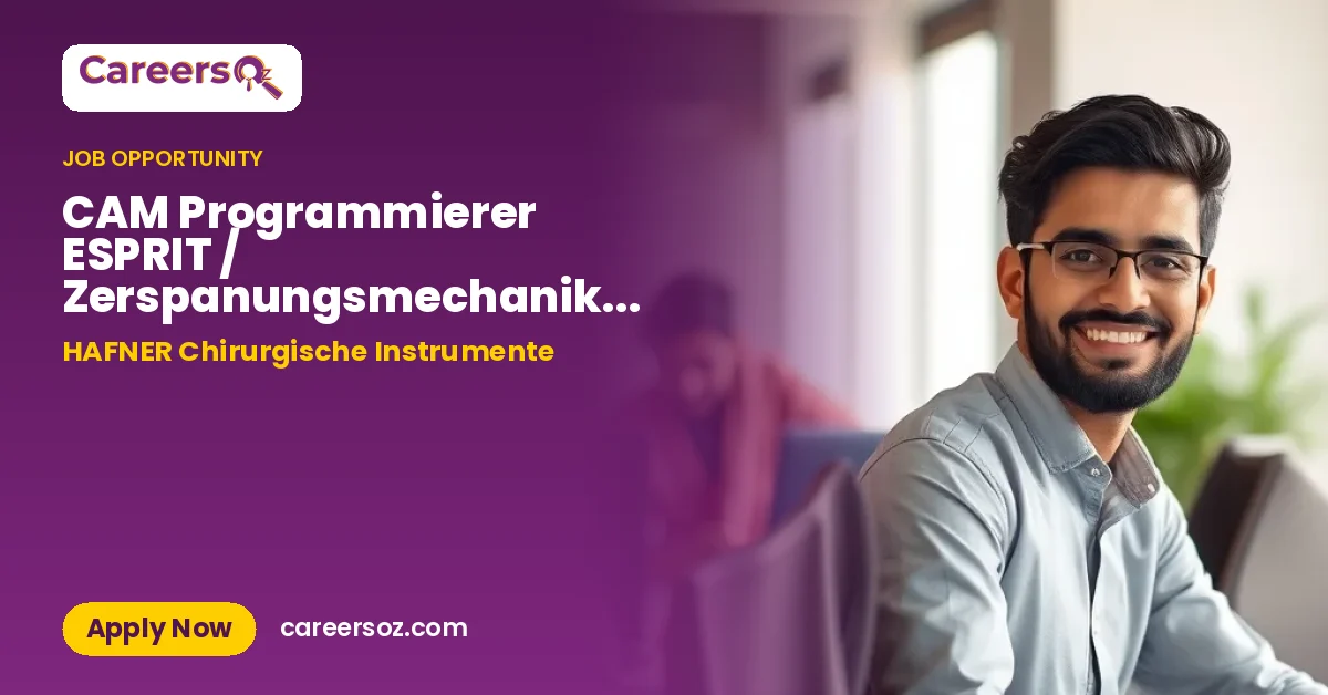 CAM Programmierer ESPRIT / Zerspanungsmechaniker (m/w/d) – HAFNER Chirurgische Instrumente