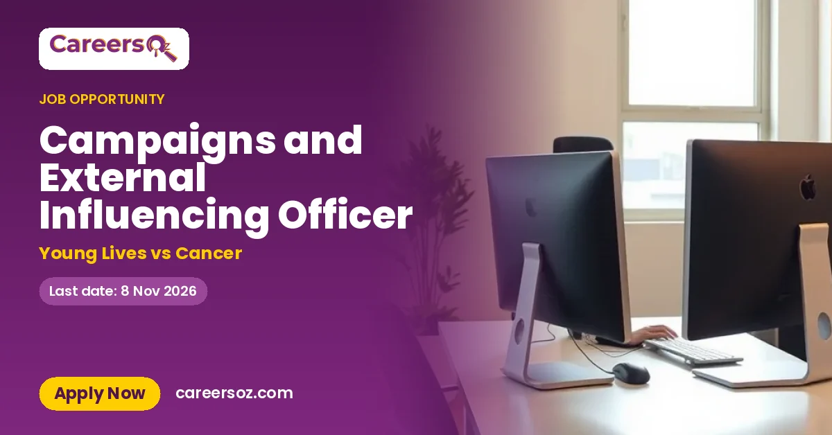 Campaigns and External Influencing Officer – Young Lives vs Cancer