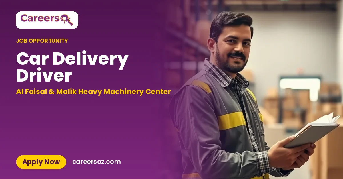 Car Delivery Driver – Al Faisal & Malik Heavy Machinery Center
